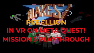 Blakes 7 Rebellion Video game  In VR Mission 3 Playthrough on Meta Quest 3 [upl. by Nylarak]