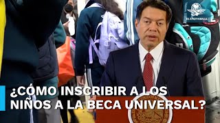 Nueva beca universal para estudiantes de nivel básico Así puedes inscribir a tus hijos [upl. by Rocher]