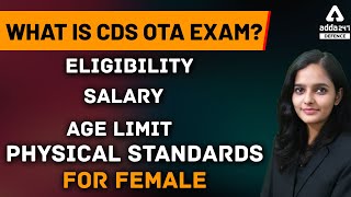 What is CDS OTA Exam  Eligibility Salary Age Limit amp Physical Standards For Female [upl. by Lydie]