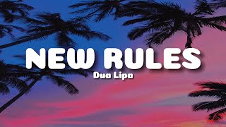 Dua Lipa ‒ New Rules Lyrics [upl. by Chrisse]