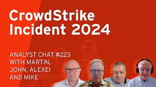 Lessons Learned from the CrowdStrike Incident  Analyst Chat 223 [upl. by Hillhouse]