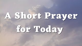 A Powerful Short Prayer for God’s Guidance and Direction  Daily Prayers 568 [upl. by Stover571]