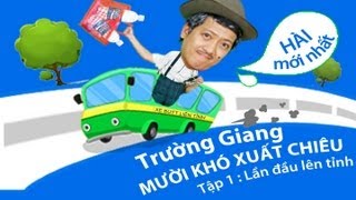 Hài Mới Trường Giang amp Chí Tài  Mười Khó Xuất Chiêu Tập 1 Official [upl. by Orat]