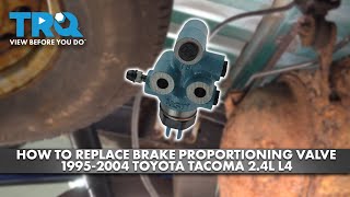 How to Replace Brake Proportioning Valve 19952004 Toyota Tacoma [upl. by Ayaet]