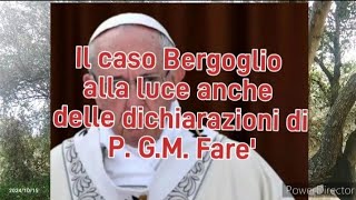 Il caso Bergoglio alla luce anche delle dichiarazioni di P GM Fare [upl. by Riella]