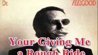 DrFeelgood  Your Giving Me a Rough Ride [upl. by Travis]