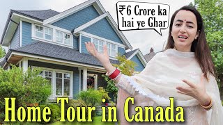 Home Tour In Canada  My Sisters House In Canada  6 Crore Ka Ghar  Jyotika and Rajat [upl. by Astri]