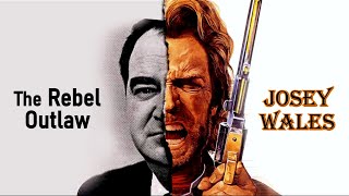 The Story Behind The Story of Josey Wales [upl. by Yarg191]