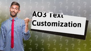 What text does AO3 use [upl. by Crellen]