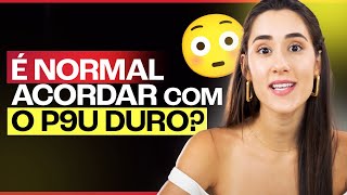 É NORMAL ACORDAR COM O P9U DURO [upl. by Rahman]