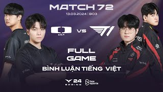 DK vs T1  Full Game 1 2  Bình Luận Tiếng Việt  LCK Mùa Xuân 2024 [upl. by Barstow]