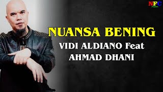 Vidi Aldiano ft Ahmad Dhani Nuansa Bening  LIRIK LAGU [upl. by Colvert]