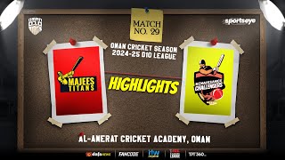 Match 29  Highlights  RENAISSANCE CHALLENGERS vs MAJEES TITANS  Oman D10 [upl. by Ielarol]