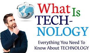 What Is Technology  Technology Explained  Tech Education [upl. by Merell]