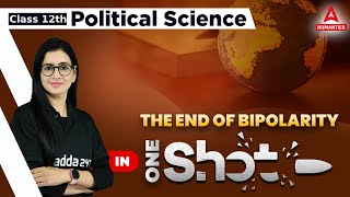 The End of Bipolarity Class 12 One Shot  Class 12 Political Science Chapter 2 [upl. by Oirottiv]