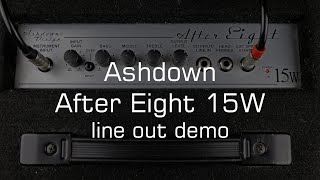 Ashdown After Eight 15W  line out demo [upl. by Anhcar]