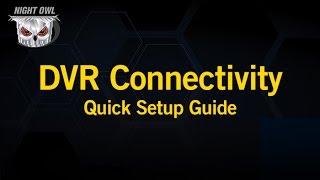 How to Tutorial  DVR Connectivity [upl. by Esma]