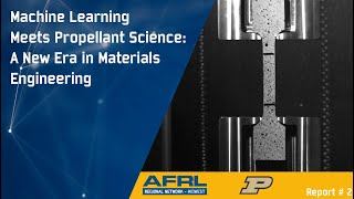 Network Awardee Ale Strachan  Machine Learning Modeling of Solid Propellant Mechanical Properties [upl. by Nagle122]