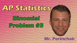 AP Statistics Binomial Problem 3 [upl. by Avilla]