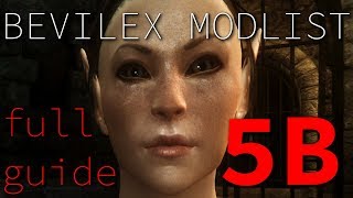 Bevilex Modlist Full Video Guide  part 5B obligatrory [upl. by Mayhew214]