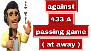 OSM TACTICS 2024  Simple Tactics Against OSM 433A Passing Game  away with stronger squad [upl. by Nnail969]