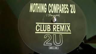 2U ‎– Nothing Compares 2U Club Remix [upl. by Ayaj202]