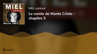 Le comte de Monte Cristo  chapitre 5 [upl. by Weyermann]