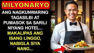 ISANG MILYONARYO ANG NAGKUNWARING TAGASILBI AT PUMASOK SA SARILI NIYANG HOTEL NABIGLA SIYA NANG [upl. by Weidner]