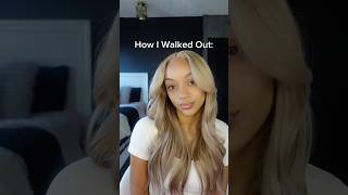 How I walked in VS How I walked out  wiginstall blondehair hairtutorial [upl. by Atilegna901]