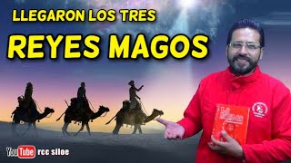 LLEGARON LOS TRES REYES MAGOS  REFLEXIÓN por Hno Rubén Darío [upl. by Laurentium473]