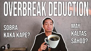 KALTAS DAHIL SA KAKA KAPE  OVERBREAK DEDUCTION  COMPUTE [upl. by Yrak959]