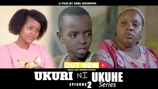 UKURI NI UKUHE Seriers EPISODE 2 MUKASE AKUBISE ABEL HAFI KUMWICA😭😭😭😭 [upl. by Anitreb]