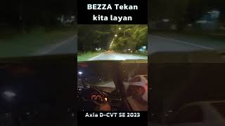 Bezza tibatiba tekan  Axia DCVT SE 2023 Performance [upl. by Oizirbaf]