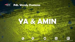 YA DAN AMIN  Pdt WENDY PRATAMA  06 Des 2024 [upl. by Adanar]