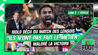 Lens 21 Séville  quotIls lont mal fait le métierquot Riolo déçu malgré la victoire lensoise [upl. by Ollehto]