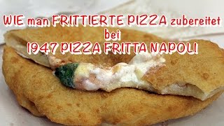 Rezept wie man FRITTIERTE PIZZA zubereitet  1947 Pizza Fritta Napoli Italien  Hyyperlic [upl. by Cleodel716]