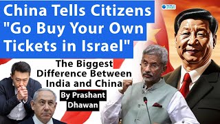 China tells Citizens in Israel to quotBuy your Own Ticketquot  Biggest Difference Between India amp China [upl. by Fay]