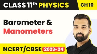 Class 11 Physics Chapter 10  Barometer amp Manometers  Mechanical Properties of Fluids [upl. by Alric834]