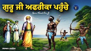 Remix Katha  Guru Nanak Dev Ji amp Bhai Mardana Ji  Guru Ji Africa Gaye  Giani Sher Singh Ji [upl. by Sonja]