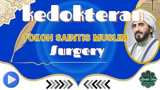 Tokoh Saintis Muslim Kedokteran Surgery [upl. by Elsbeth]