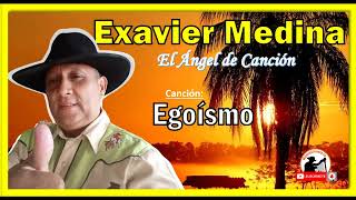 🟡 Egoismo  Exavier Medina  MusicaLlaneraCO 🤠 [upl. by Terry]