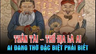 Thần Tài Thổ Địa là ai  Nhà ai thờ Thần Tài và Thổ Địa nên nghe 1 lần sẽ được phù hộ [upl. by Ecirum]