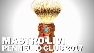 Il pennello del Mastro Livi Official Club 2017 lartigiano italiano dei rasoi a mano libera [upl. by Trudy]