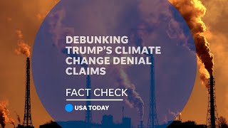 Factchecking Trumps misleading claims on climate change  USA TODAY [upl. by Narej]