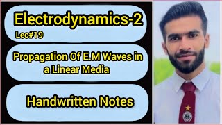 Lec19  Propagation Of EM Wave In Linear Media  Handwritten Notes [upl. by Aiciled636]