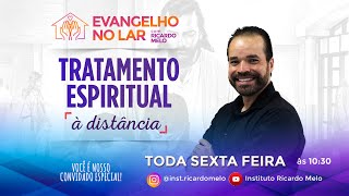 Evangelho no Lar Tratamento à Distância [upl. by Boys]