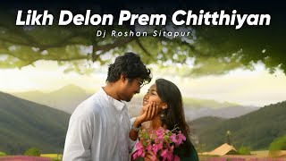 Dj Roshan Sitapur  Likh Delo Prem Chitthiyan  New Nagpuri Song 2024  New Nagpuri Trading Song [upl. by As222]