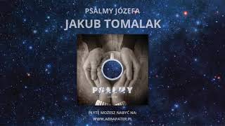 Jakub Tomalak  PSALMY JÓZEFA  Psalm do Ojca wyk Michał Król  Official Audio [upl. by Akem102]