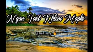 naduh kato kasngi nga la Jied Tang iaphi full song lyrics â£ï¸ [upl. by Cinda]