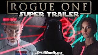 The Rogue One Super Trailer [upl. by Anuala]